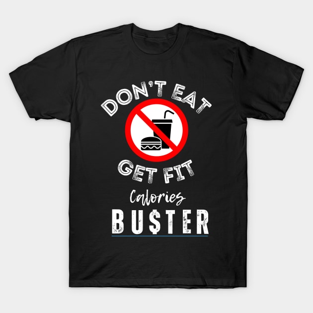 Stop eating junk food T-Shirt by fantastic-designs